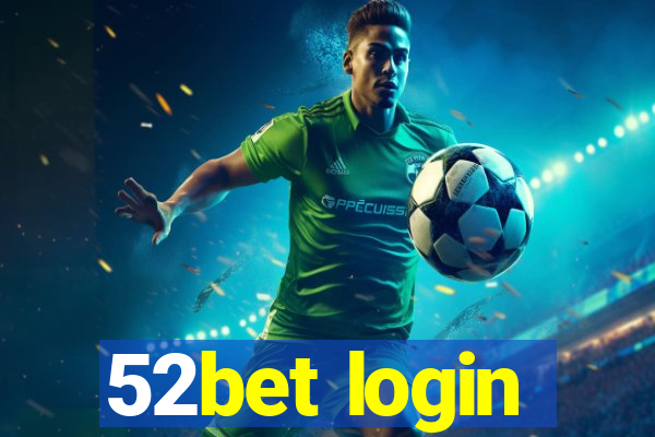 52bet login